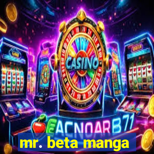 mr. beta manga